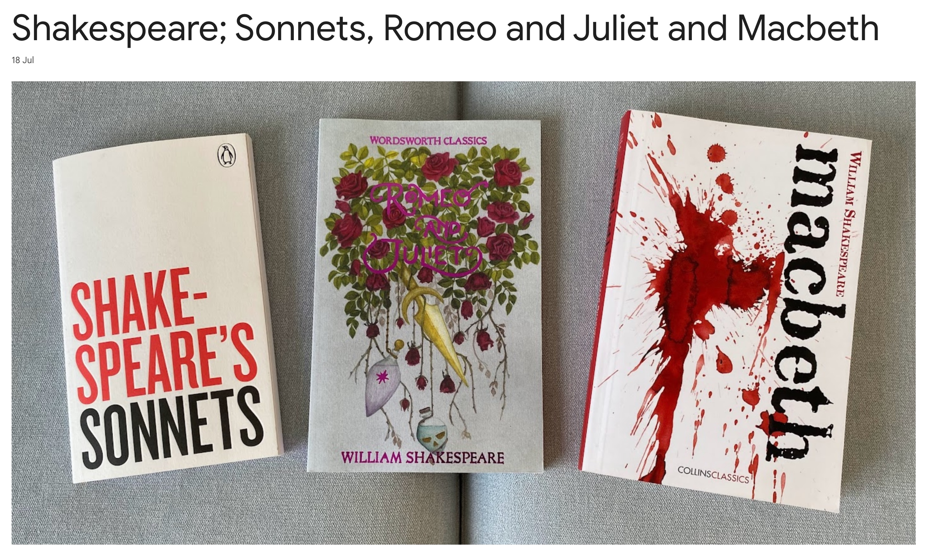 Shakespeare; Sonnets, Romeo and Juliet and Macbeth